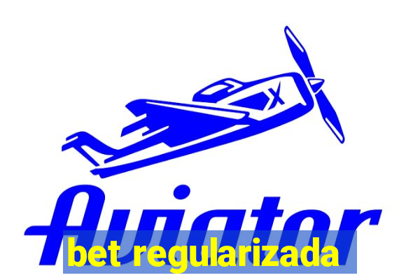 bet regularizada